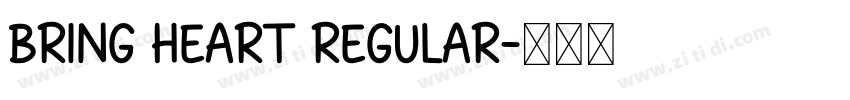 Bring Heart Regular字体转换 Bring Heart Regular字体转换